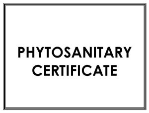 Phytosanitary Certificates